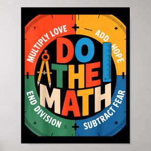 Insring Slogan Love Hope Fear Do The Math Sitive  Poster