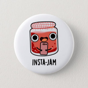 Insta-jam Cute Social Media Jam Pun 6 Cm Round Badge