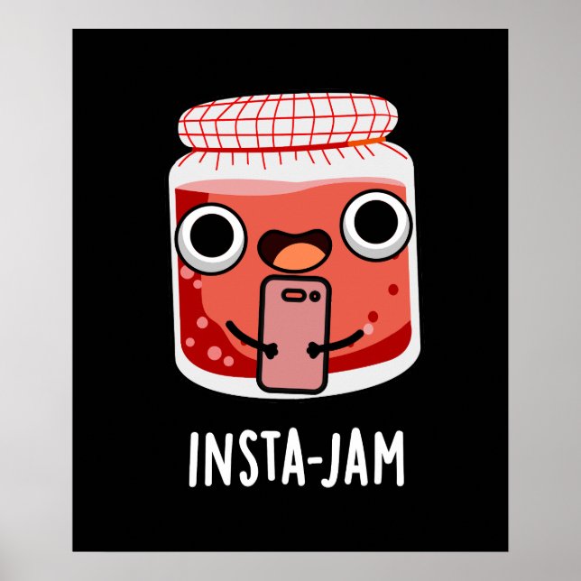 Insta-jam Funny Social Media Jam Pun Dark BG Poster (Front)