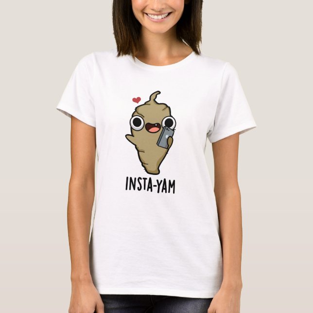 Insta-yam Funny Social Media Veggie Pun  T-Shirt (Front)