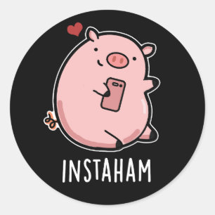 Instaham Funny Social Media Pig Pun Dark BG Classic Round Sticker