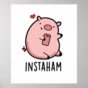 Instaham Funny Social Media Pig Pun  Poster