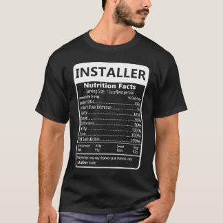 Installer Nutrition Facts Sarcastic Graphic T-Shirt
