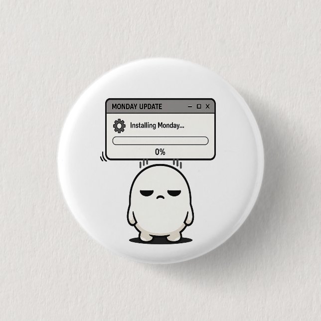 Installing Monday 0% Update - Funny Cute  3 Cm Round Badge (Front)