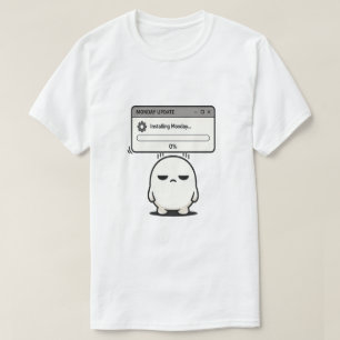 Installing Monday 0% Update - Funny Cute T-Shirt