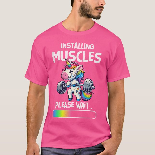 Installing Muscles Funny Unicorn Workout Gym Weigh T-Shirt (Front)