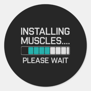Installing Muscles Funny Weightlifting Workout Gym Classic Round Sticker