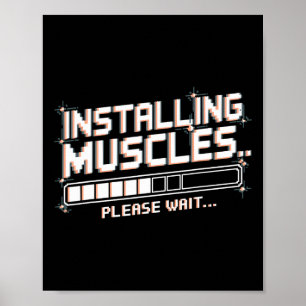 Installing Muscles Funny Weightlifting Workout Gym Poster