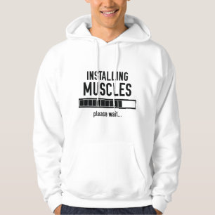 Installing Muscles Hoodie