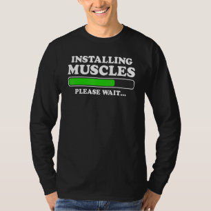 Installing Muscles Loading Please Wait Men Gym Fi T-Shirt