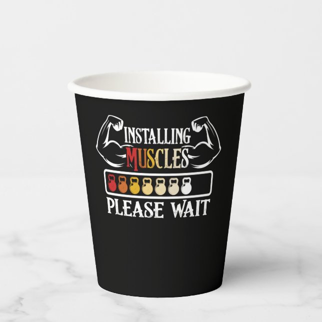 Installing Muscles Please Wait Funny Gym Workout Paper Cups (Front)