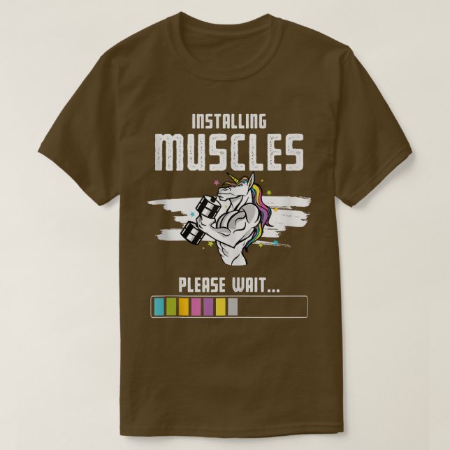 Installing Muscles Please Wait Funny Unicorn  T-Shirt (Design Front)