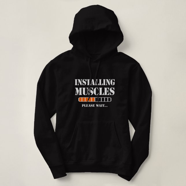 Installing muscles please wait gym fun statement o hoodie (Design Front)