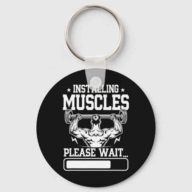 Installing Muscles Please Wait Shirt Funny Gym Wor Key Ring (Front)