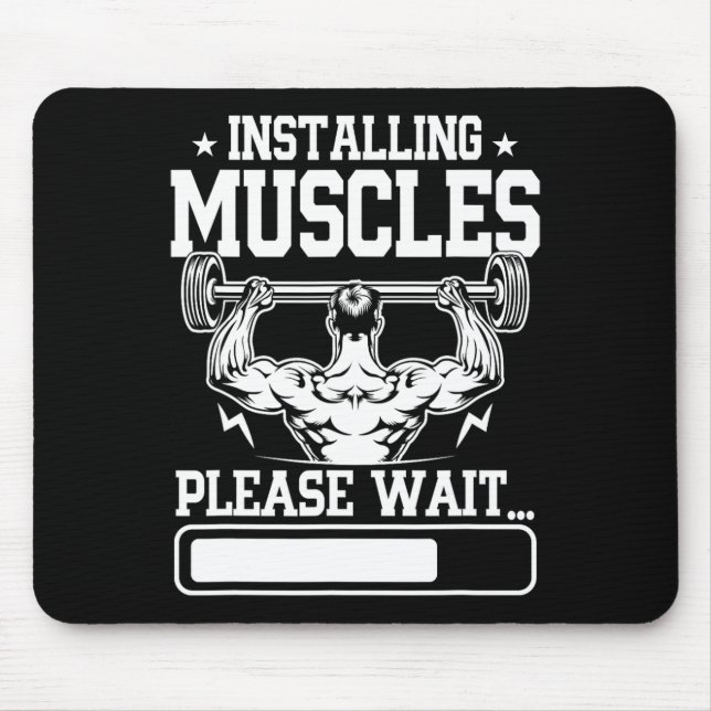 Installing Muscles Please Wait Shirt Funny Gym Wor Mouse Mat (Front)
