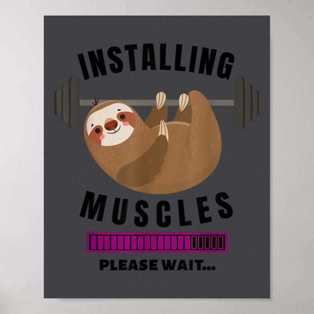 Installing Muscles Sloth Weight Lifting Fitness Mo Poster (Front)