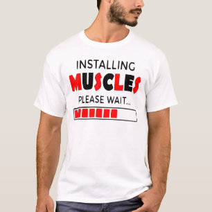 Installing Muscles T-Shirt