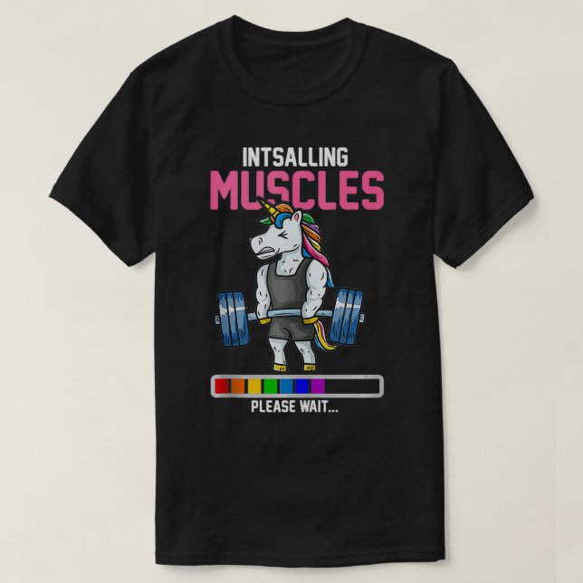 Installing Muscles Unicorn Deadlift Fitness Weight T-Shirt (Design Front)