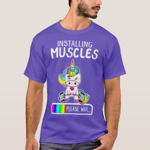 Installing Muscles Unicorn Weightlifting Gift T-Shirt