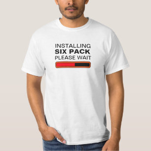Installing Six Pack Please Wait T-Shirt