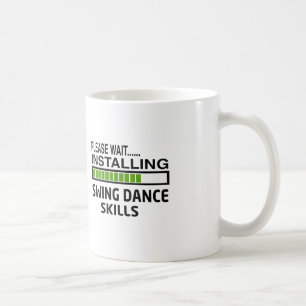 Installing Swing Dance Skills Coffee Mug