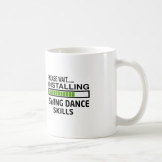 Installing Swing Dance Skills Coffee Mug