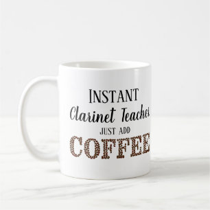 Instant Clarinet Teacher Just Add Coffee Music Coffee Mug
