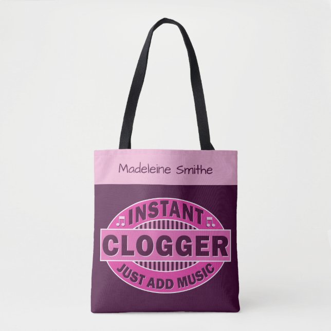 Instant Clogger Just Add Music Pink | Custom Name Tote Bag (Front)