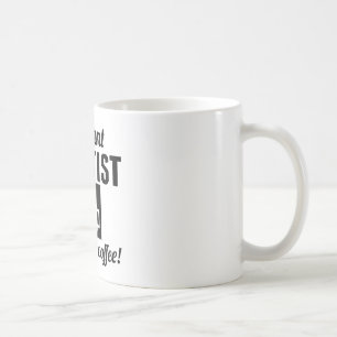 Instant Dentist Just Add Coffee Mug