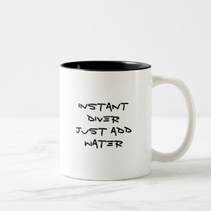 Instant Diver - Just Add Water Two-Tone Coffee Mug