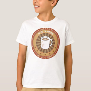 Instant Dog Trainer T-Shirt