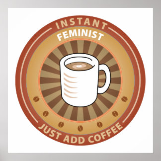 Instant Feminist Poster