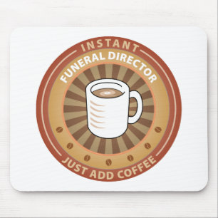 Instant Funeral Director Mouse Mat