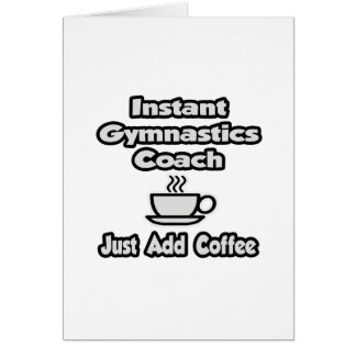 Instant Gymnastics Coach ... Just Add Coffee