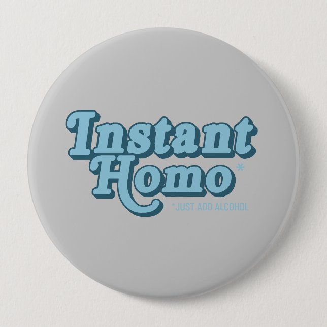 Instant Homo 10 Cm Round Badge (Front)