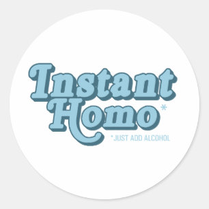 Instant Homo .png Classic Round Sticker