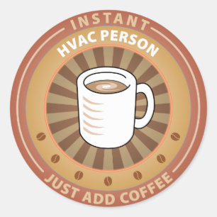 Instant HVAC Person Classic Round Sticker