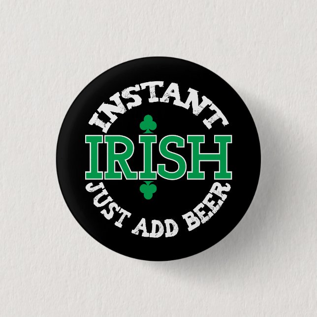 Instant Irish, Add Beer Funny St. Patrick's Day 3 Cm Round Badge (Front)