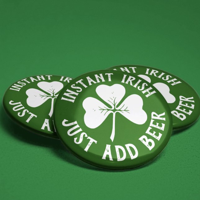 Instant Irish Just Add Beer | Funny St Patrick's 6 Cm Round Badge (Creator Uploaded)