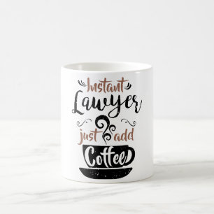 Instant Lawyer Just Add Coffee Mug