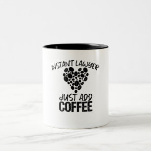 Instant Lawyer Just Add Coffee Two-Tone Coffee Mug