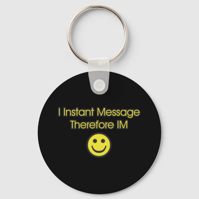 Instant Message Existentialism Key Ring (Front)