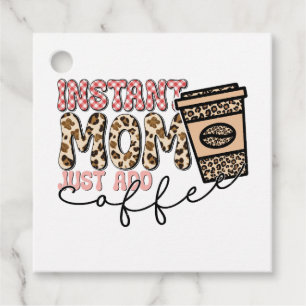 Instant Mum Just Add Coffee Favour Tags