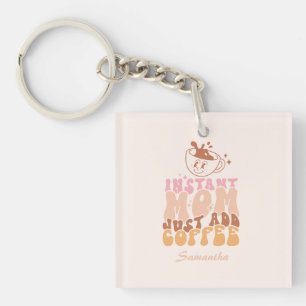 Instant Mum: Just Add Coffee Key Ring