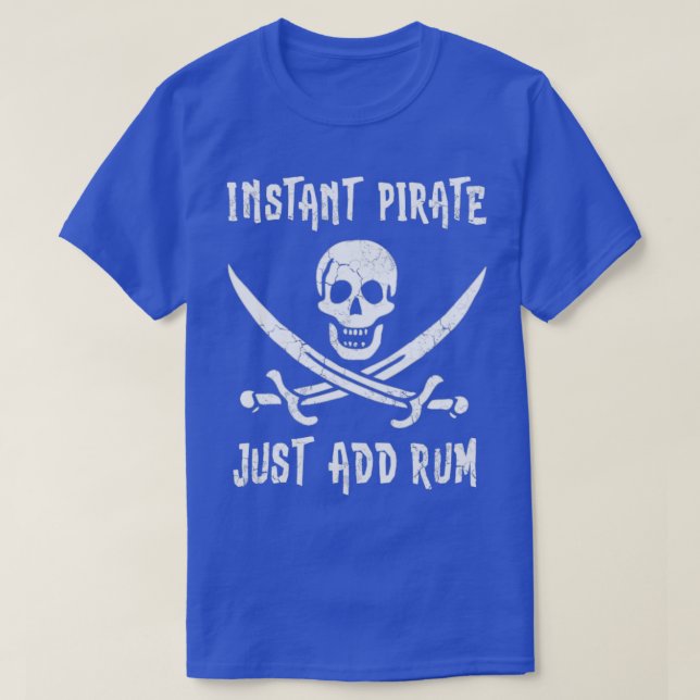 Instant Pirate Just Add Rum T-Shirt (Design Front)