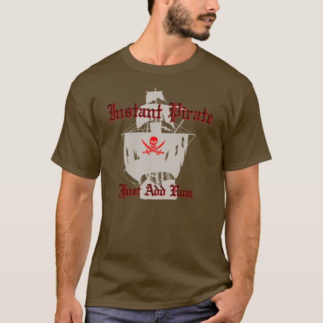 Instant Pirate T-Shirt (Front)