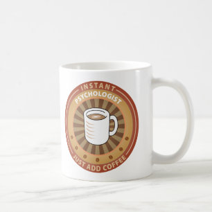 Instant Psychologist Coffee Mug