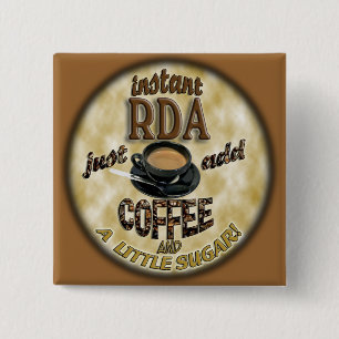 INSTANT RDA  ADD COFFEE DENTAL ASSISTANT 15 CM SQUARE BADGE