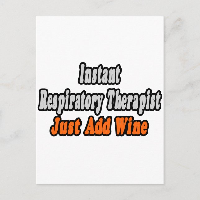 Instant Respiratory Therapist...Just Add Wine Postcard (Front)