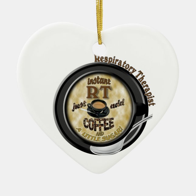 INSTANT RT RESPIRATORY THERAPIST ADD COFFEE CERAMIC TREE DECORATION (Front)